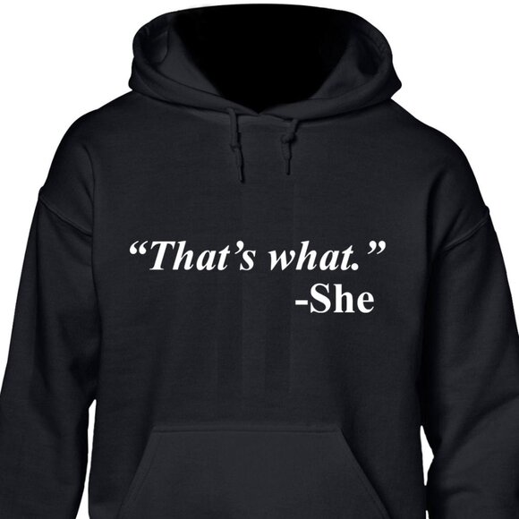 New That's What She Said Black Hoodie Fleece Sweatshirt - Picture 1 of 2